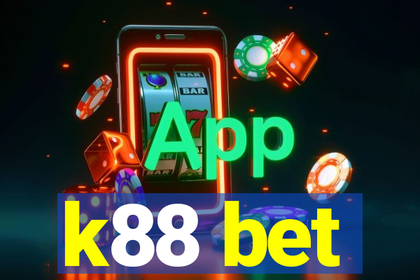 k88 bet